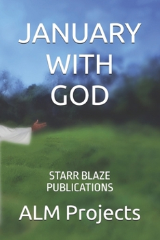 JANUARARY WITH GOD: STARR BLAZE PUBLICATIONS