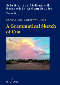 Hardcover A Grammatical Sketch of Cua (Schriften zur Afrikanistik / Research in African Studies) Book