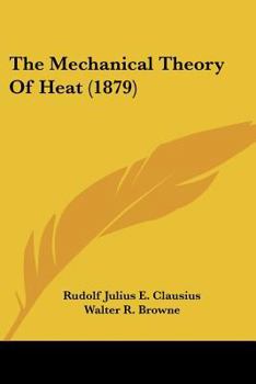 Paperback The Mechanical Theory Of Heat (1879) Book