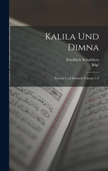 Hardcover Kalila und Dimna; Syrisch und Deutsch Volume 1-2 [German] Book