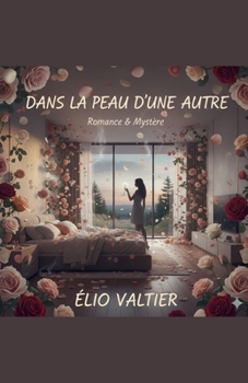 dans la peau d'une autre (French Edition)