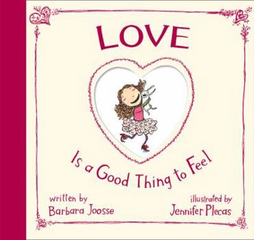 Hardcover Love is a Good Thing to Feel Book