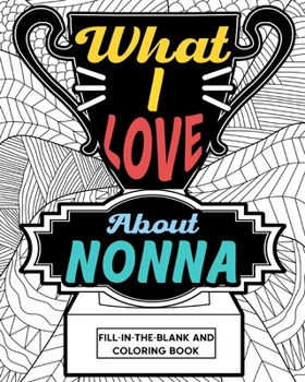 What I Love About Nonna Coloring Book