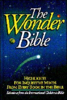 Hardcover The Wonder Bible: With Selected Scripture Text from the Acclaimed International Children's Bible Book