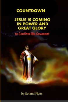 Paperback COUNTDOWN to COVENANT: Jesus is Coming in Power and Great Glory Book