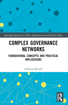 Paperback Complex Governance Networks: Foundational Concepts and Practical Implications Book