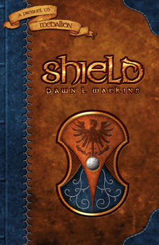 Paperback Sheild: A Prequel to Medallion Book