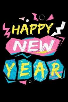 Happy New Year: College Ruled Lined Writing Notebook Journal, 6x9, 120 Pages