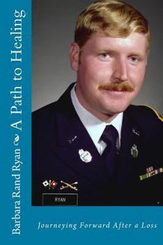Paperback A Path to Healing: Journeying Forward After a Loss Book