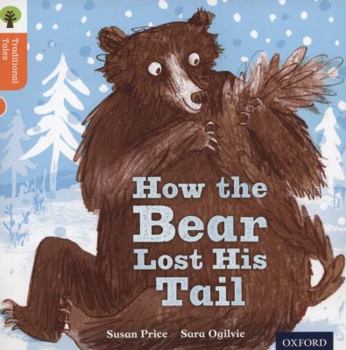 Paperback Oxford Reading Tree Traditional Tales: Level 6: The Bear Lost Its Tail Book