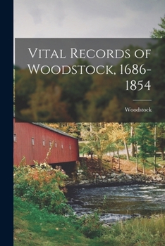 Paperback Vital Records of Woodstock, 1686-1854 Book