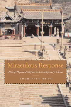 Paperback Miraculous Response: Doing Popular Religion in Contemporary China Book