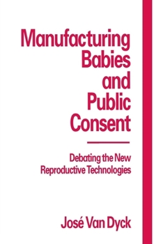 Manufacturing Babies and Public Consent. Palgrave MacM. 1994.