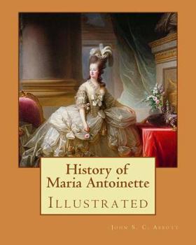 History of Maria Antoinette - Book #23 of the Makers of History