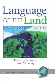 Hardcover Language of the Land: Policy, Politics, Identity Book