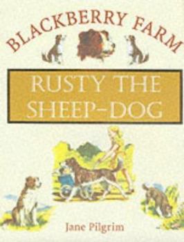 Hardcover Balckberry Farm: Rusty the Sheep-dog (Blackberry Farm) Book