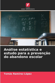 Paperback Análise estatística e estudo para a prevenção do abandono escolar [Portuguese] Book
