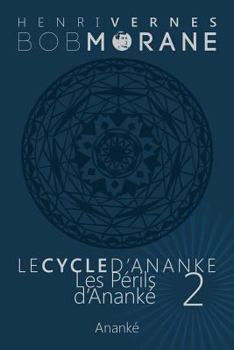 Paperback Bob Morane - Les Perils d'Ananke: Le Cycle d'Ananke t. 2 [French] Book