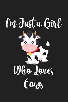 Just a Girl Who Loves Cows: Cows Notebook | Journal or Notepad for Girls | Cute Cows Lovers Gift for Girls (Lined, 6" x 9”)