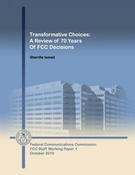 Paperback Transformative Choices: A Review of 70 Years of FCC Decisions Book