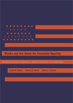 Paperback Blacks and the Quest for Economic Equality: The Political Economy of Employment in Southern Communities in the United States Book