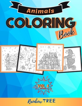 Paperback Animals Coloring Book - Vol 4: Coloring Books for Kids, Children Activity Books for Kids Ages 4-8 8-12, Boys, Girls, Fun Early Learning, Relaxation Book