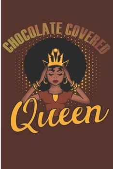 Chocolate Covered Queen: Melanin Girl Blank Lined Notebook