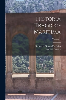 Paperback Historia Tragico-Maritima; Volume 1 [Portuguese] Book