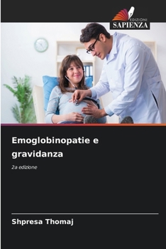 Emoglobinopatie e gravidanza (Italian Edition)