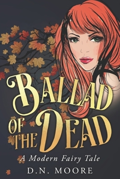 Paperback Ballad of the Dead: A Modern Fairy Tale Book