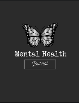 Paperback Mental Health Journal: Perfect To Track Gratitude, Mood, Anxiety, Depression Every Day Notebook Book