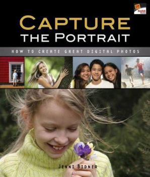 Paperback Capture the Portrait: How to Create Great Digital Photos Book
