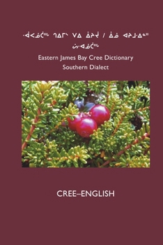 Paperback East Cree (Southern) Dictionary: Cree-English Book