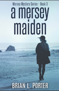 A Mersey Maiden - Book #3 of the Mersey Murder Mysteries