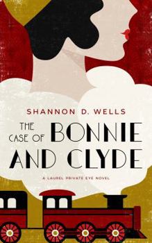 Paperback The Case of Bonnie and Clyde: A Laurel Private Eye Mystery Book