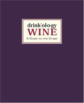 Hardcover Drinkology: Wine: A Guide to the Grape Book