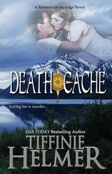 Death Cache - Book #4 of the Romance on the Edge