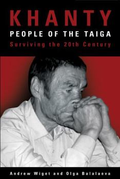 Paperback Khanty, People of the Taiga: Surviving the 20th Century Book
