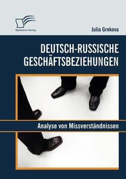 Paperback Deutsch-russische Geschäftsbeziehungen: Analyse von Missverständnissen [German] Book