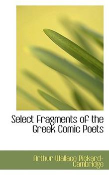 Paperback Select Fragments of the Greek Comic Poets Book