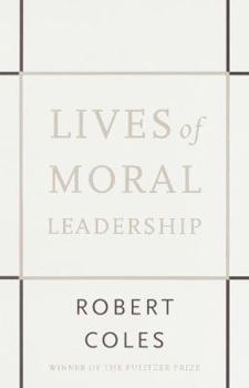 Hardcover Lives of Moral Leadership Book