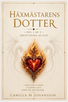 Häxmästarens Dotter Drottning av Eld (Swedish Edition)