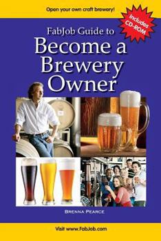 Paperback FabJob Guide to Become a Brewery Owner (With CD-ROM) Book