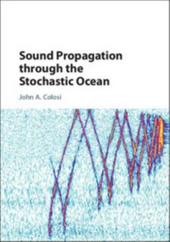 Hardcover Sound Propagation Through the Stochastic Ocean Book