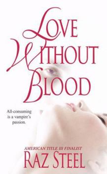 Love Without Blood - Book #1 of the Eternal Eros Trilogy