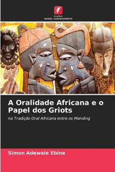 Paperback A Oralidade Africana e o Papel dos Griots [Portuguese] Book