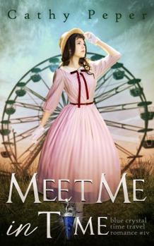 Paperback Meet me in Time: blue crystal time travel romance book 4 Book