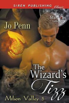 Paperback The Wizard's Tizz [Milson Valley 5] (Siren Publishing Classic Manlove) Book