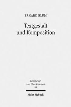 Textgestalt Und Komposition: Exegetische Beitrage Zu Tora Und Vordere Propheten