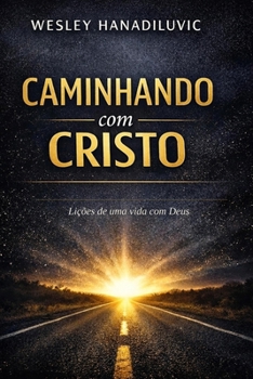 Paperback Caminhando com Cristo: Lições de Uma Vida Com Deus [Portuguese] Book